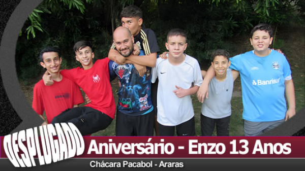 31/05/2025 - Aniversário do Enzo - 13 Anos
