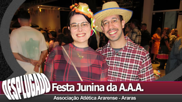 29/06/2024 - Festa Junina da A.A.A.