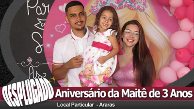 04/08/2024 - Aniversário da Maitê - 3 Anos