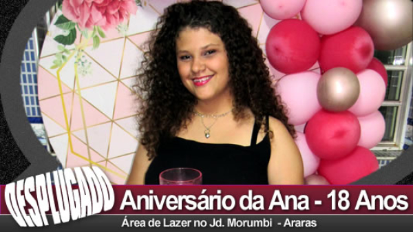 08/10/2022 - Aniversário da Ana - 18 Anos