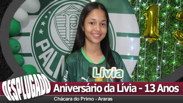 07/10/2023 - Aniversário da Lívia - 13 Anos