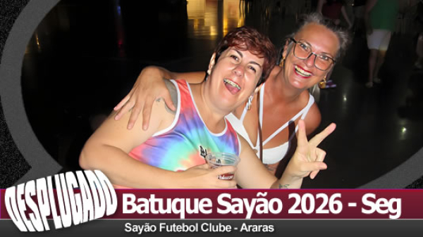 16/02/2026 - Batuque do Sayão - Segunda