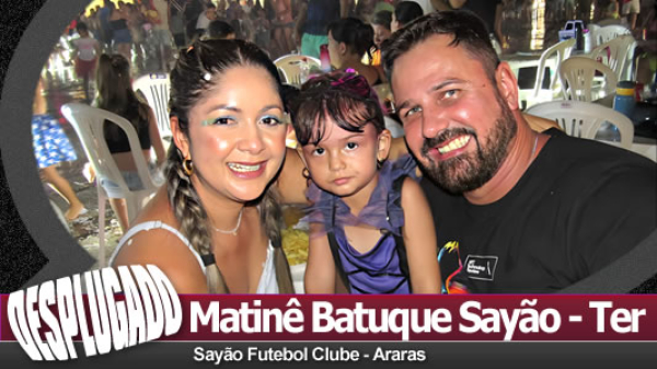 17/02/2026 - Matinê Batuque do Sayão - Terça