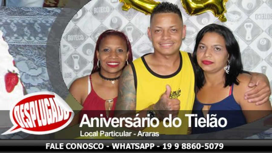 25/08/2018 - Aniversário do Tielão